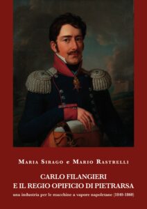 Carlo Filangieri e il regio opificio di Pietrarsa una industria per le macchine a vapore napoletane (1840-1860)