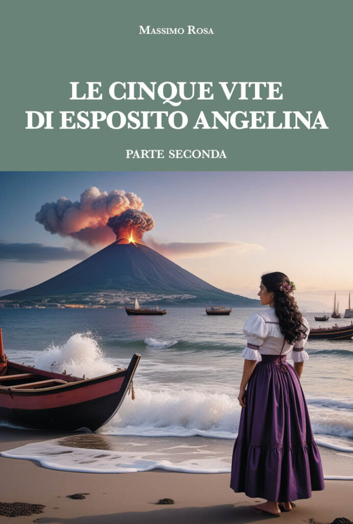 Le cinque vite di Esposito Angelina, volume secondo, di Massimo Rosa