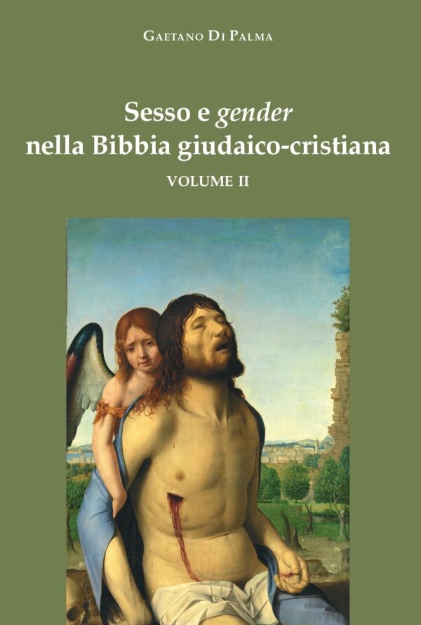 Sesso e gender nella Bibbia giudaico-cristiana. Volume II